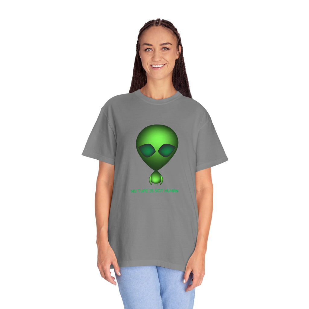 Green Alien T-Shirt — "My Type Is Not Human" Graphic Tee
