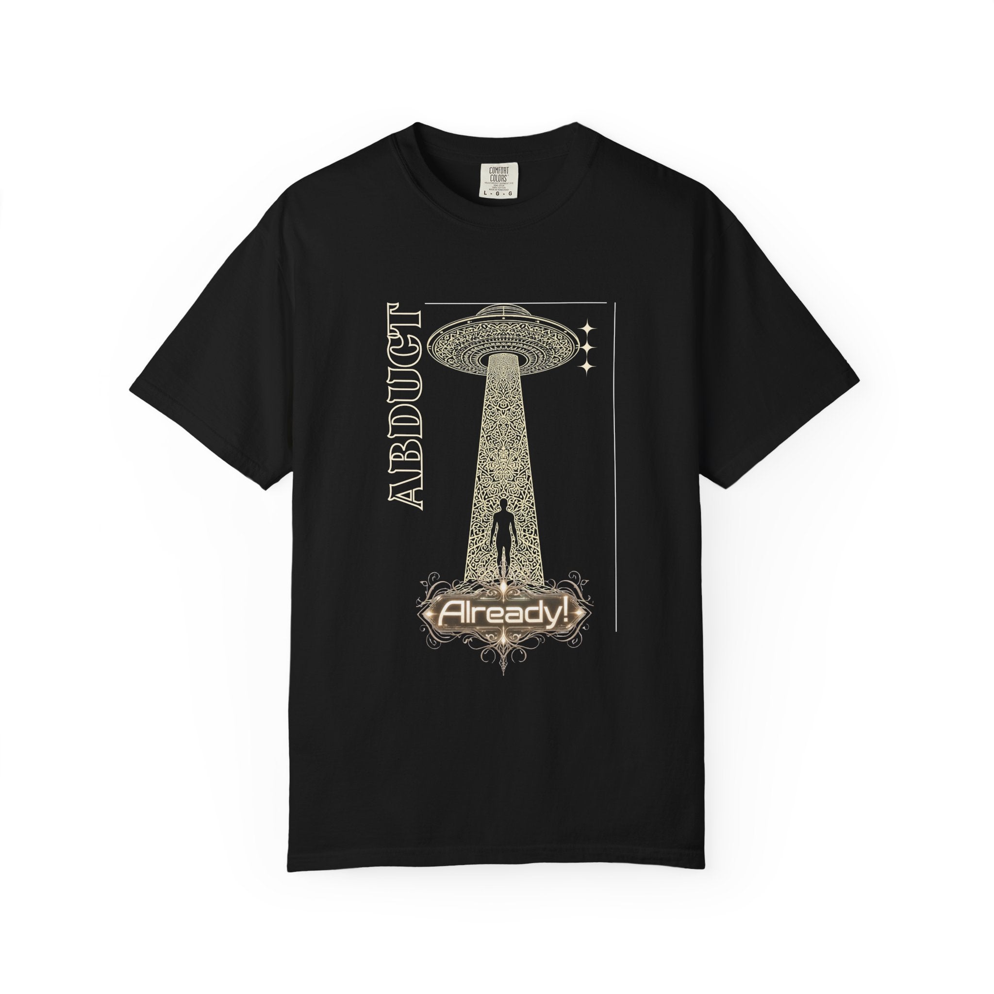 Abduct Already! Alien UFO Graphic T-Shirt