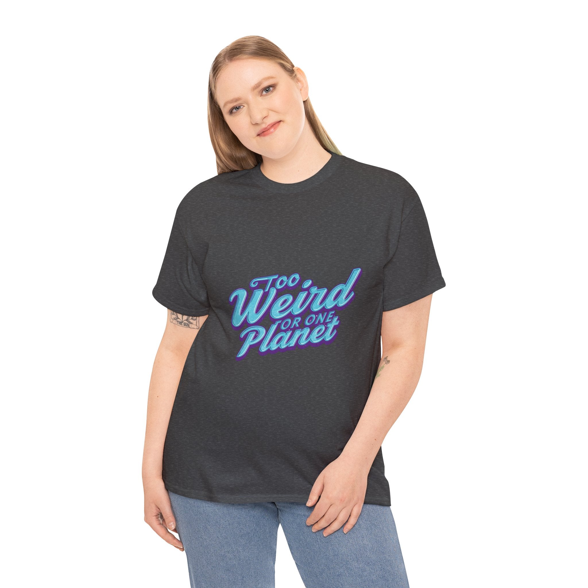 Too Weird For One Planet T‑Shirt