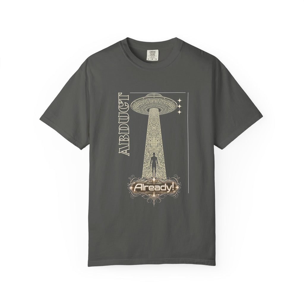 Abduct Already! Alien UFO Graphic T-Shirt