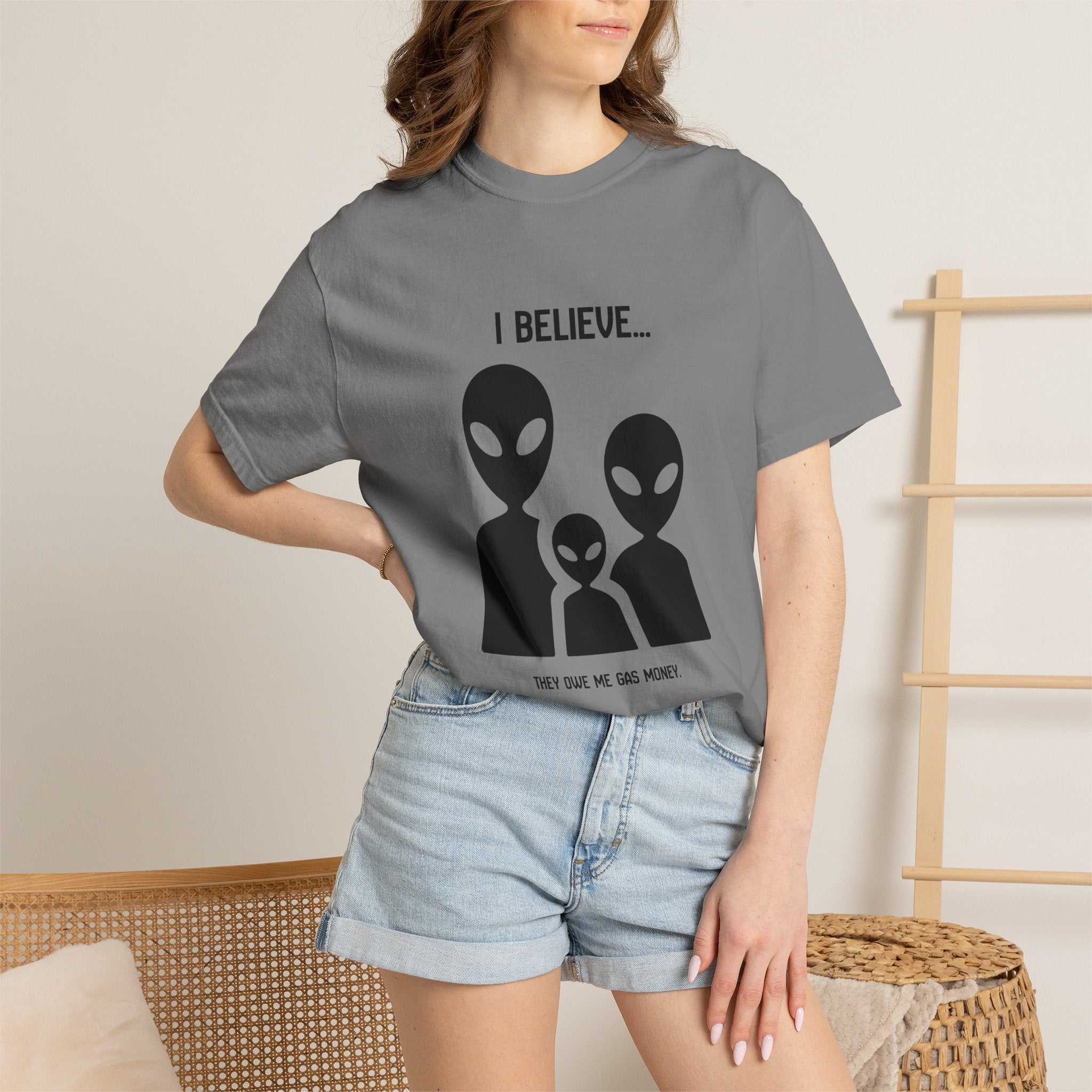 I Believe...they owe me gas money. (Alien Family) T-Shirt — Funny UFO Extraterrestrial Graphic Tee