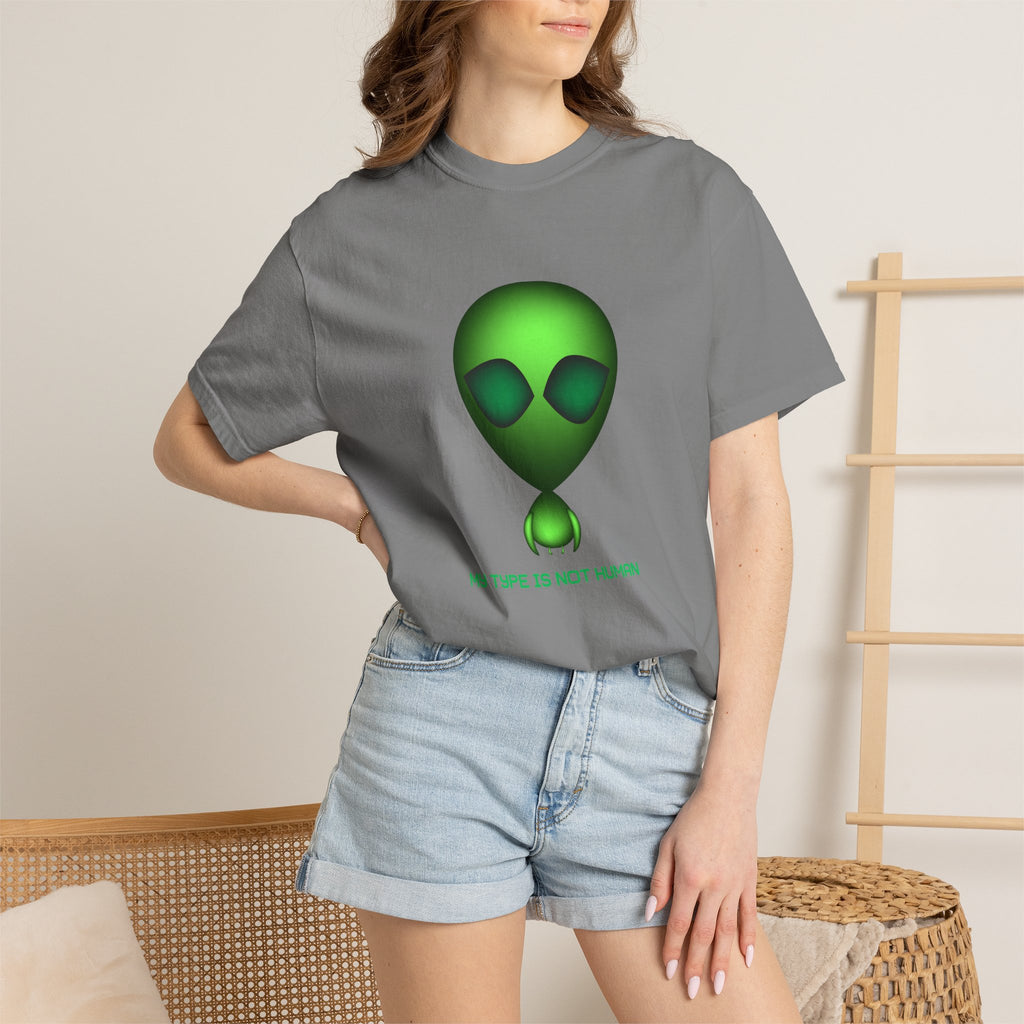 Green Alien T-Shirt — "My Type Is Not Human" Graphic Tee
