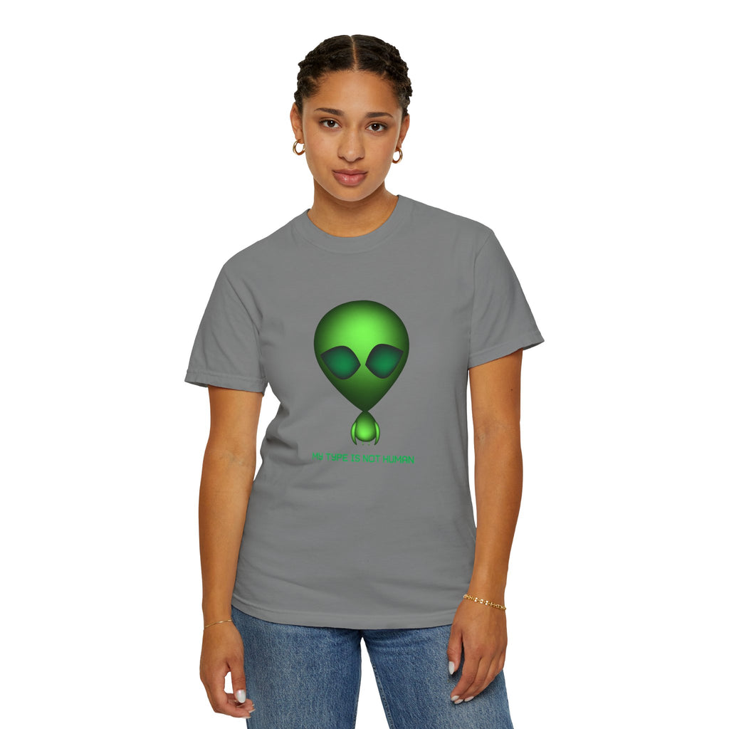 Green Alien T-Shirt — "My Type Is Not Human" Graphic Tee