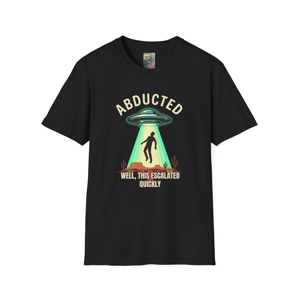 "Well That Escalated Quickly" Abducted UFO Tee — Retro Alien Abduction Graphic T-Shirt
