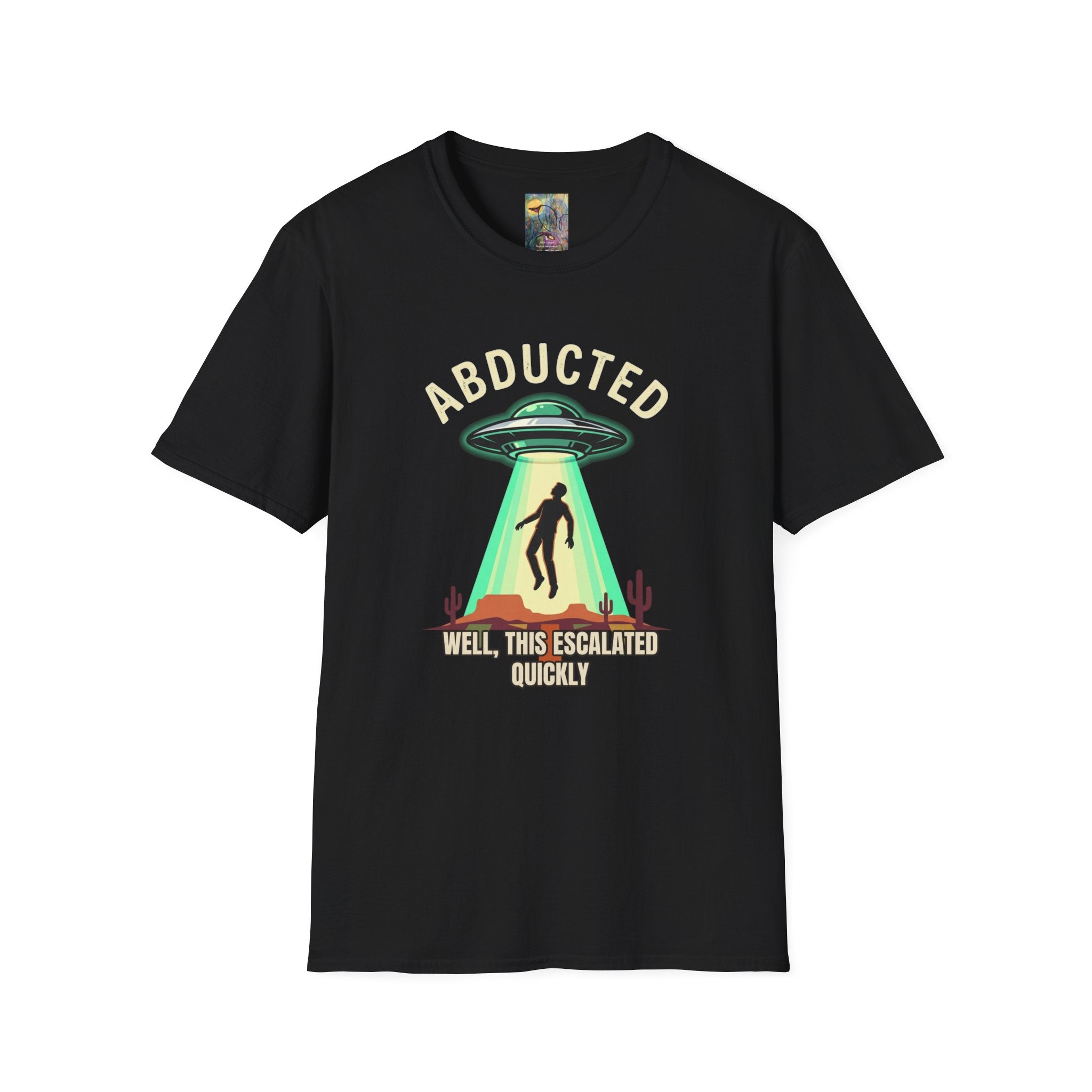 "Well That Escalated Quickly" Abducted UFO Tee — Retro Alien Abduction Graphic T-Shirt