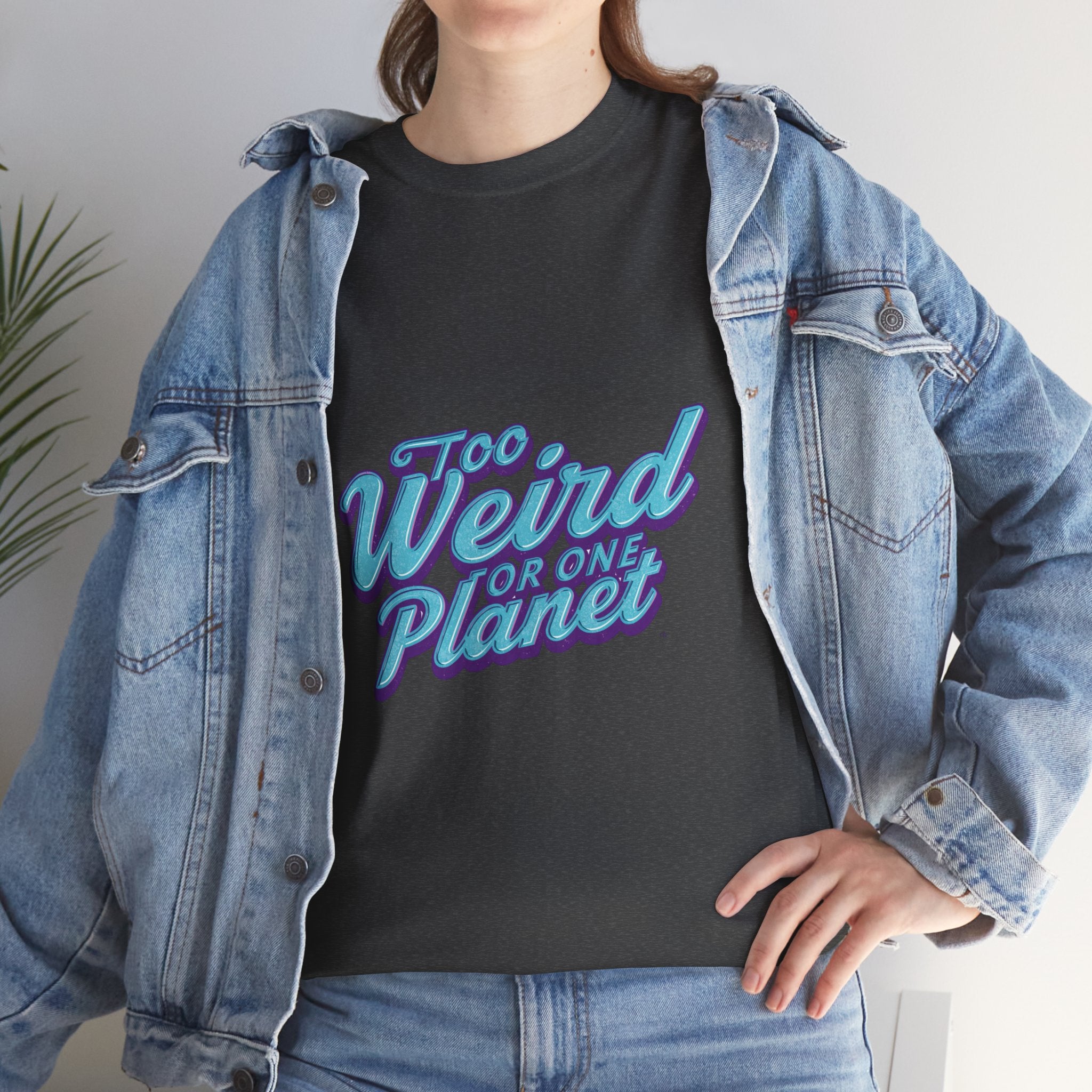Too Weird For One Planet T‑Shirt