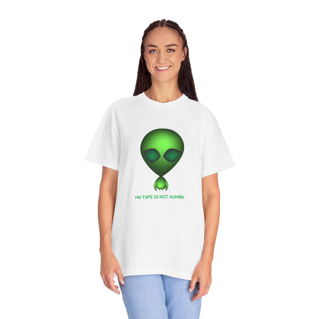 Green Alien T-Shirt — "My Type Is Not Human" Graphic Tee
