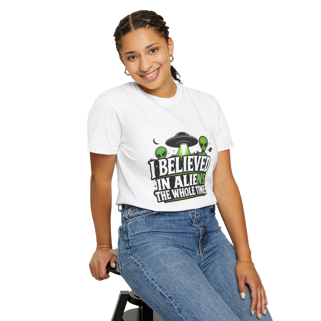 I Believed in Aliens the whole time! T-Shirt