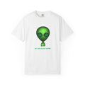Green Alien T-Shirt — "My Type Is Not Human" Graphic Tee