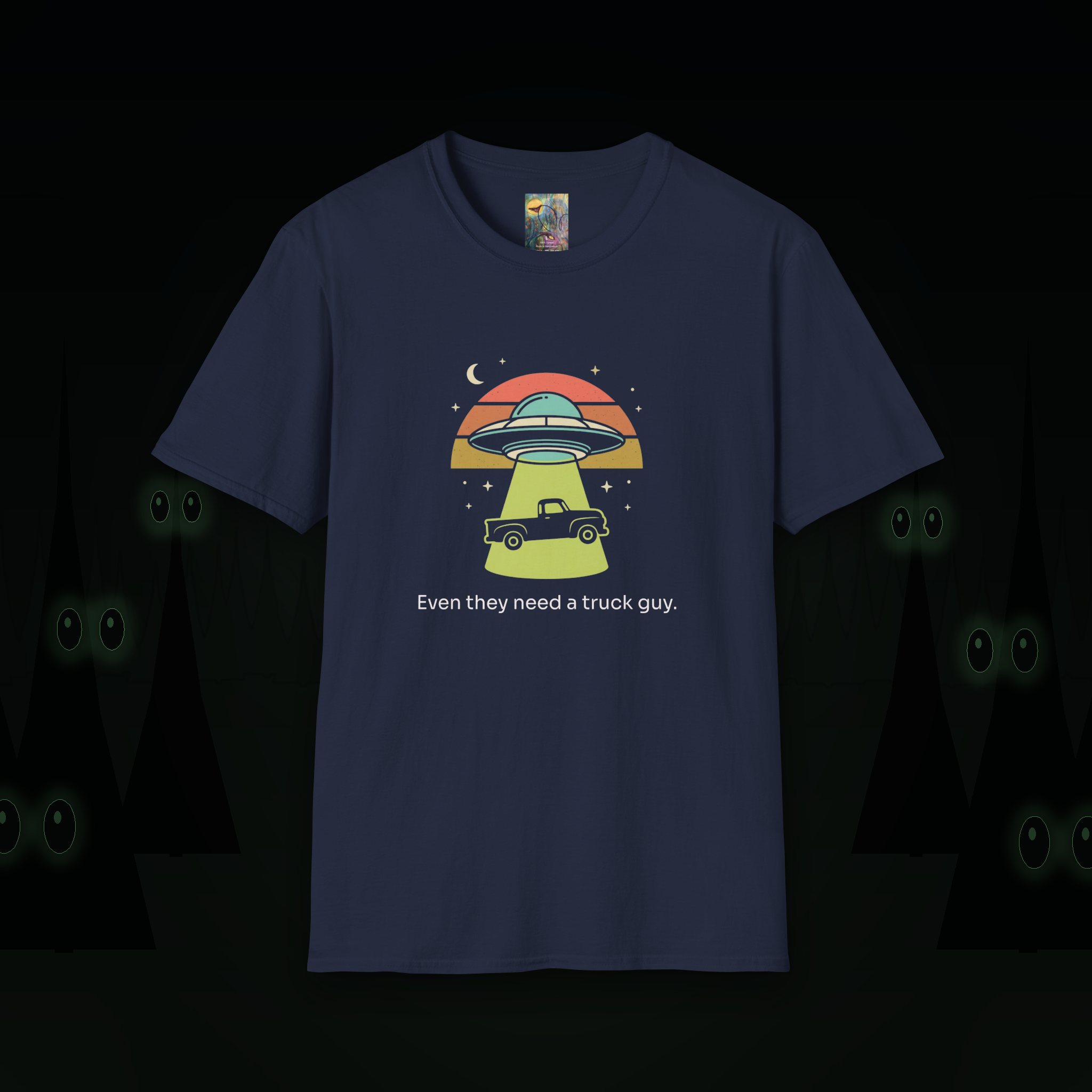 "Even Aliens need a truck guy" UFO Abduction T-Shirt — Retro Sunset Alien Tee
