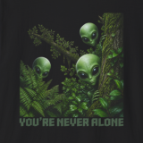 Alien Friends T‑Shirt — "You're Never Alone" Green Extraterrestrial Graphic Tee