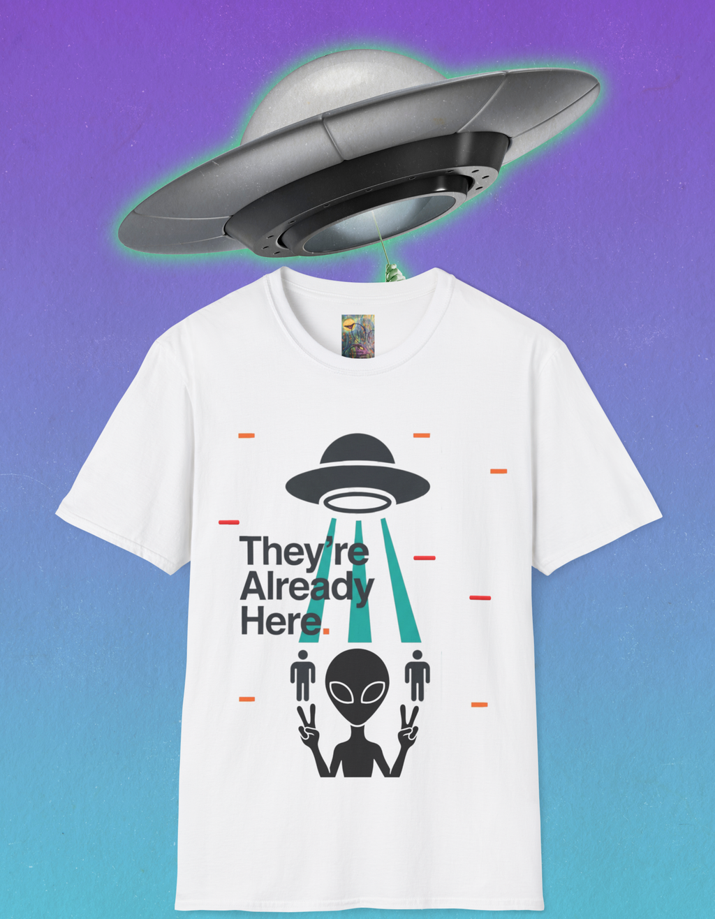 Alien Abduction T-Shirt — "They're Already Here" UFO Graphic Tee