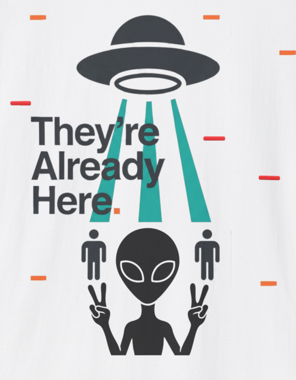 Alien Abduction T-Shirt — "They're Already Here" UFO Graphic Tee