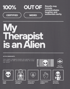 My Therapist Is an Alien Graphic T-Shirt — Funny Mental Health Humor Tee