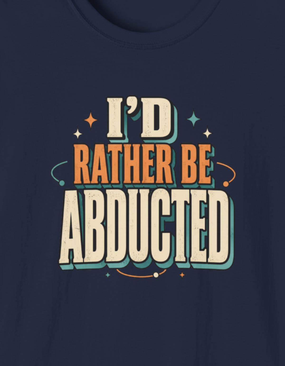 I'd Rather Be Abducted T-Shirt — Navy-Retro UFO Alien Abduction Graphic Tee