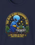 The Blue Alien Gardening Club T‑Shirt — Gardening Alien Design