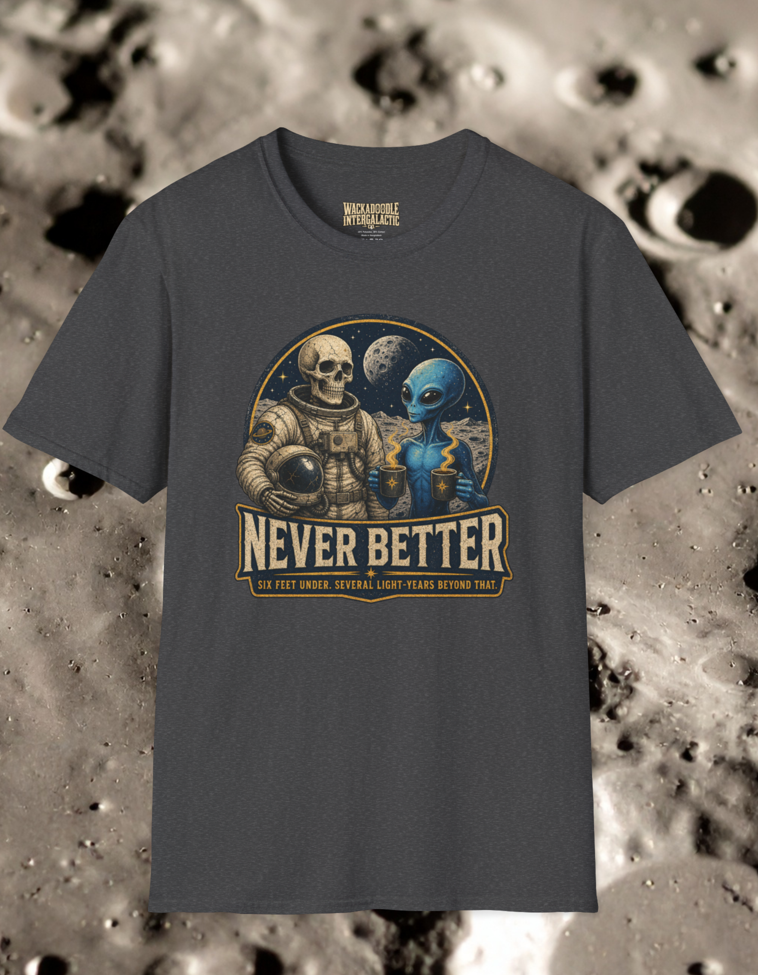 Alien & Astronaut "Never Better" T-Shirt — Retro Space Skeleton Graphic Tee