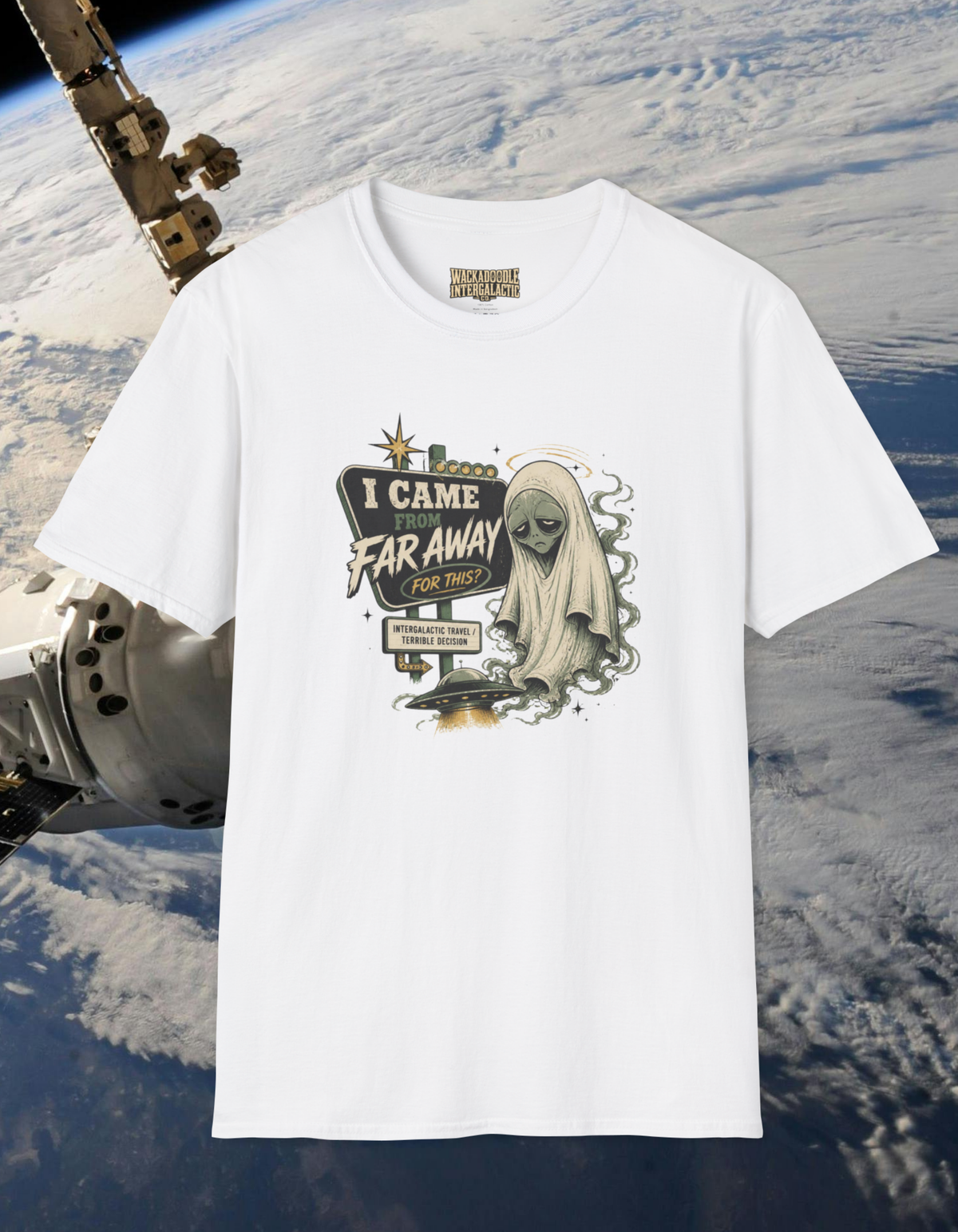 Alien Ghost T-Shirt — "I Came From Far Away (For This?)" Retro Sci‑Fi Tee