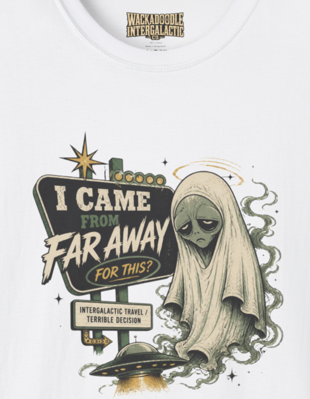 Alien Ghost T-Shirt — "I Came From Far Away (For This?)" Retro Sci‑Fi Tee