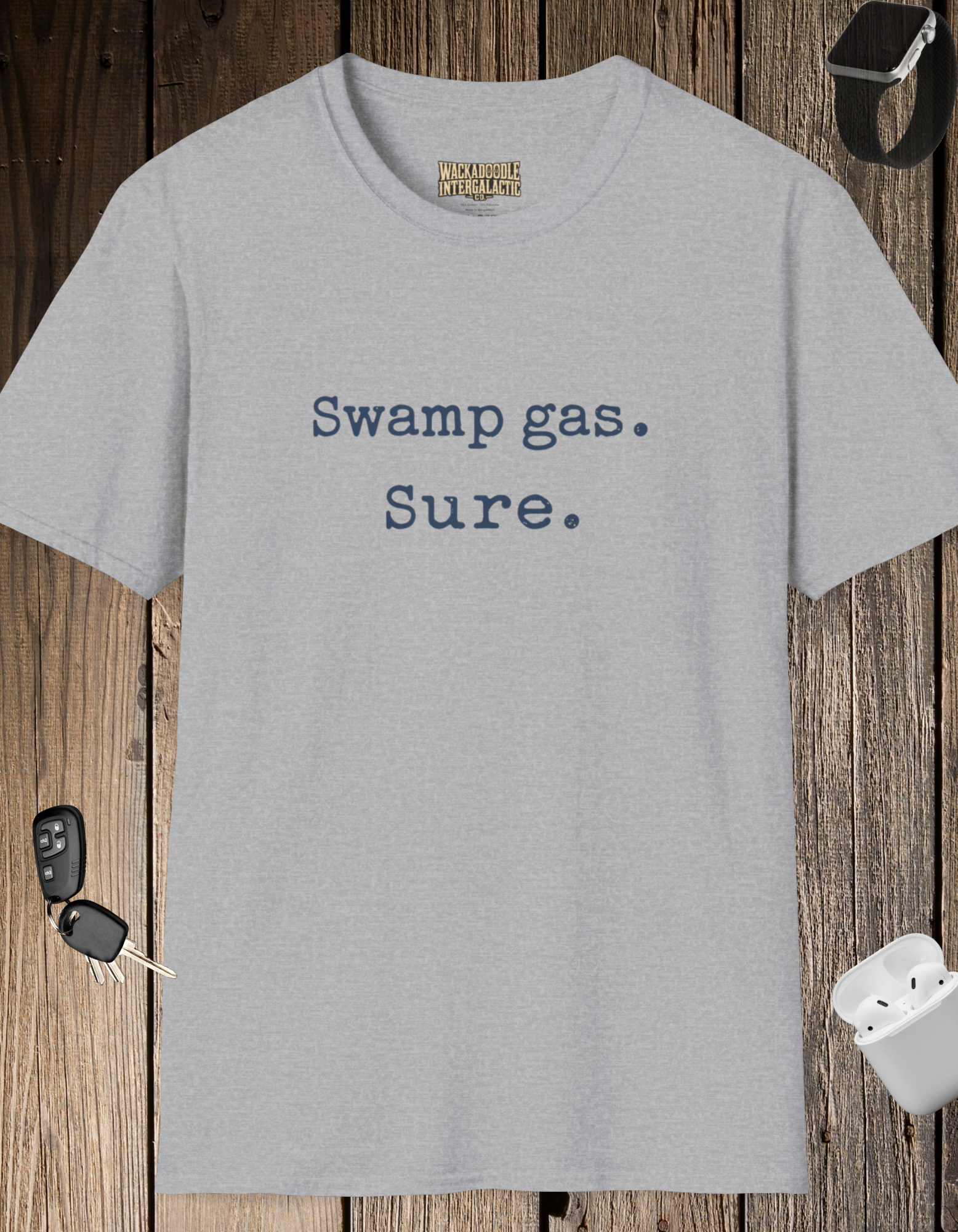 Swamp Gas Tee — Funny Sarcastic Slogan T-Shirt