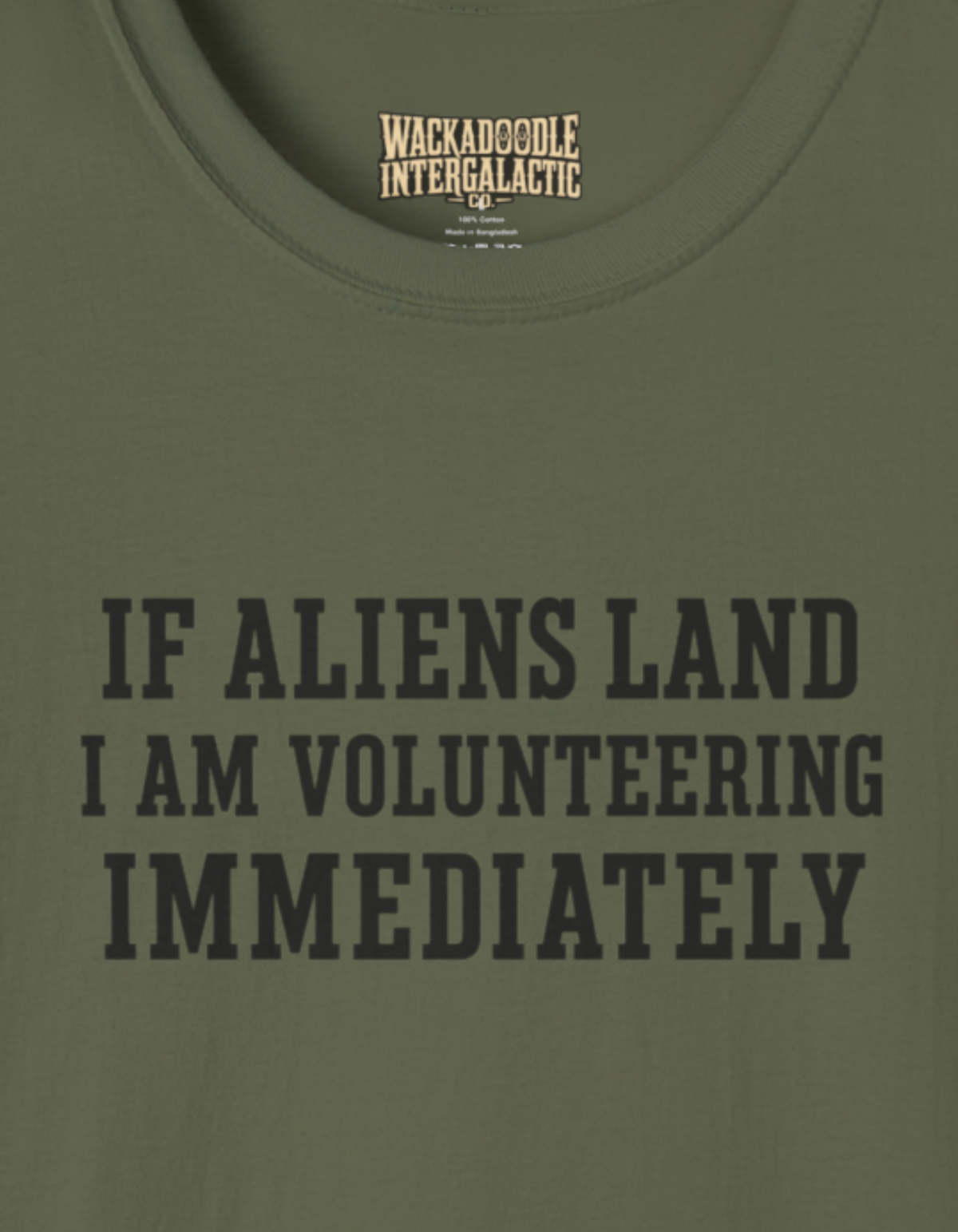 Alien Volunteer T‑Shirt — "If Aliens Land I Am Volunteering Immediately" Funny Graphic Tee