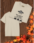 Alien UFO T‑Shirt — “The truth is out there” Funny Holiday Fall Sci‑Fi Tee