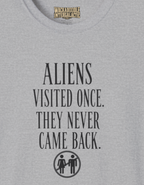 Aliens Visited Once They Never Came Back T-Shirt — Funny Sci‑Fi Graphic Tee