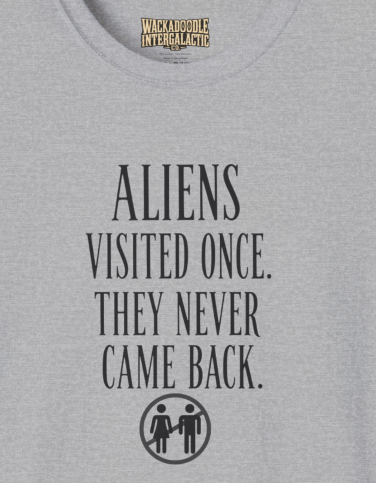 Aliens Visited Once They Never Came Back T-Shirt — Funny Sci‑Fi Graphic Tee