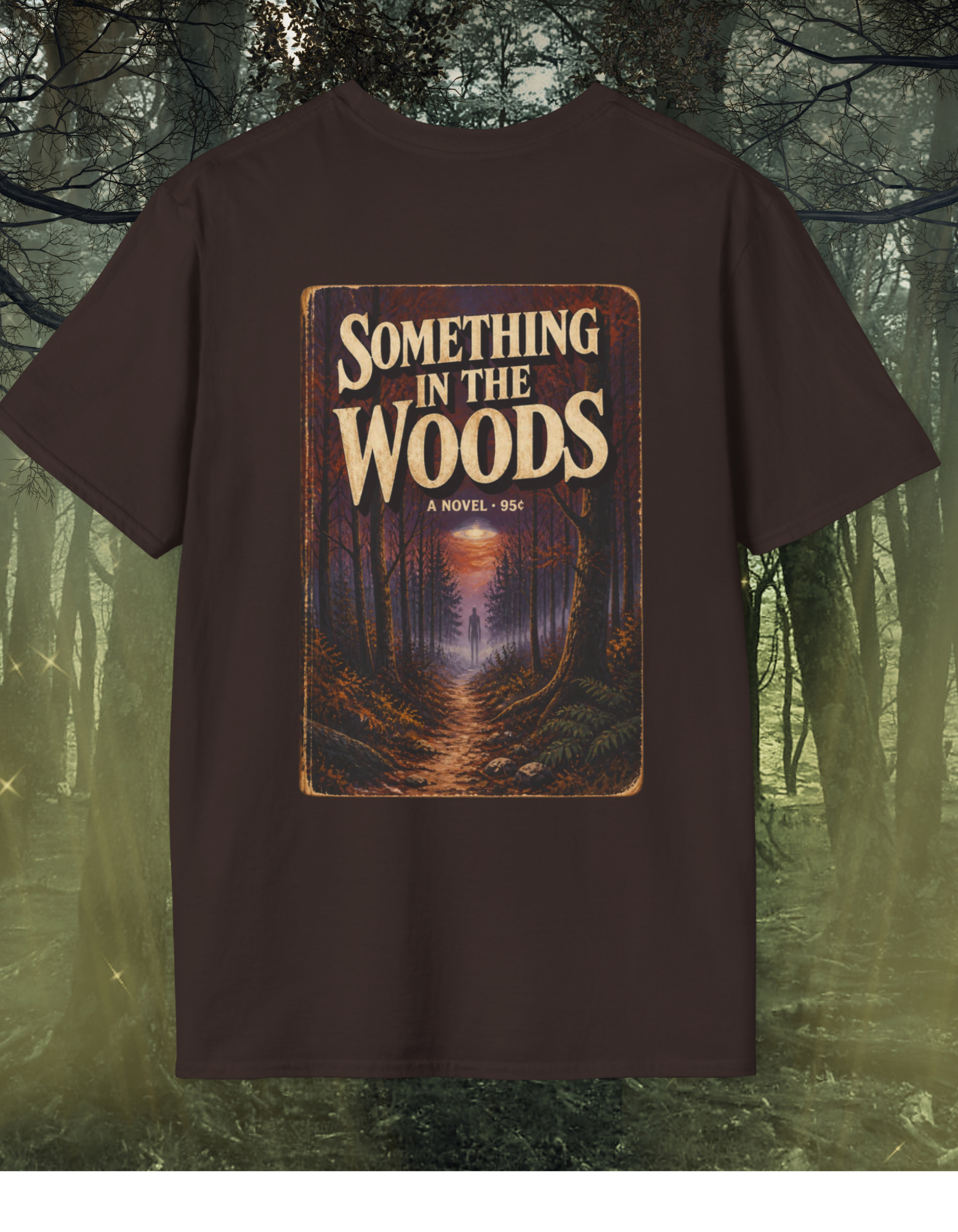 Something in the Woods T-Shirt — Vintage Forest Night Graphic Tee