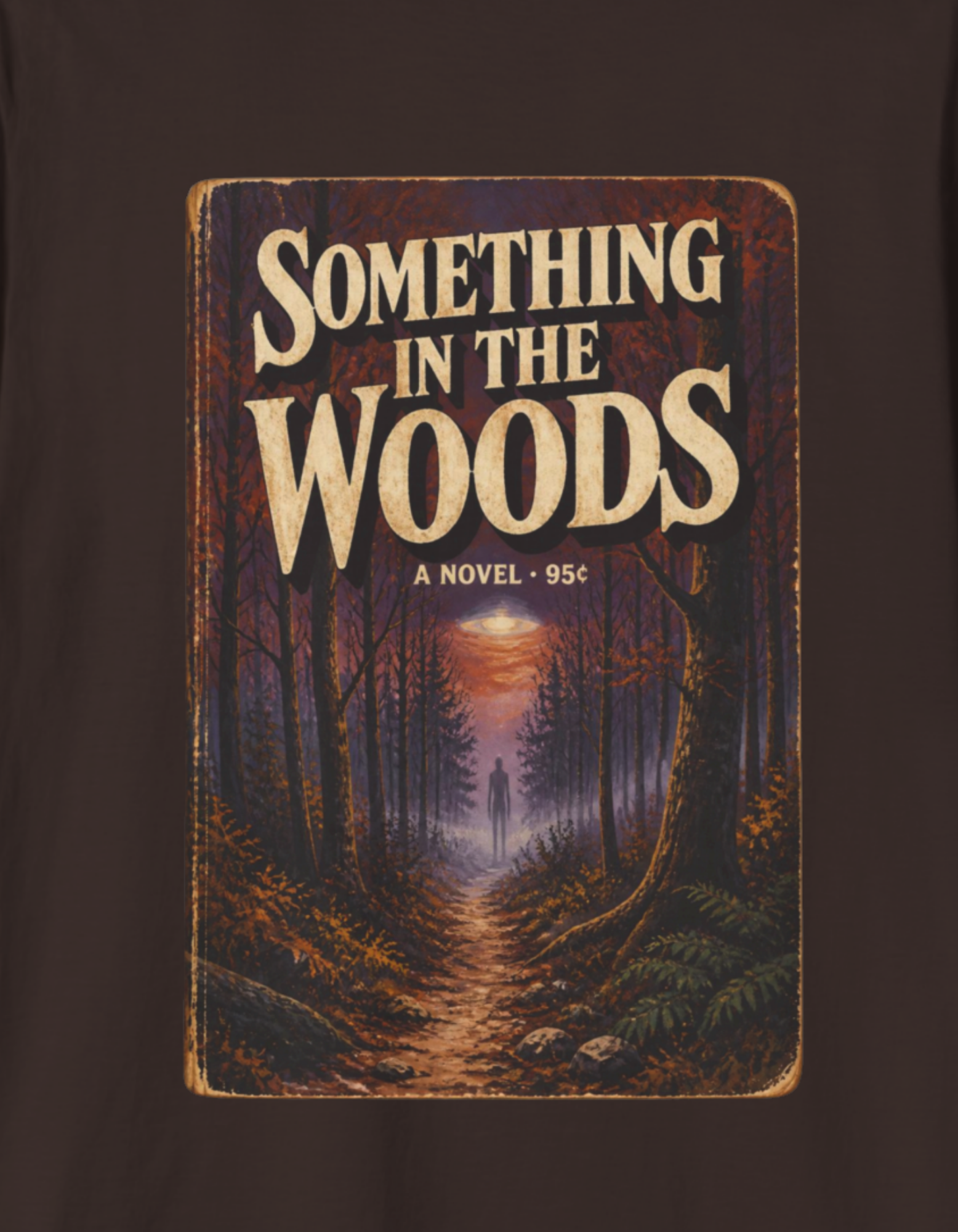 Something in the Woods T-Shirt — Vintage Forest Night Graphic Tee