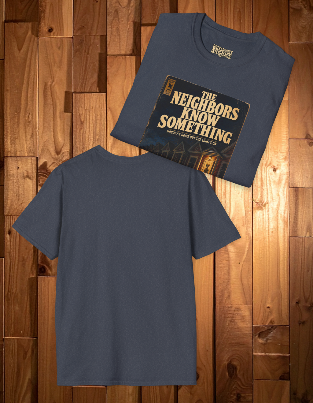Neighborhood Mystery T-Shirt — "The Neighbors Know Something" Retro Horror Tee