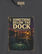 Something Below the Dock T‑Shirt