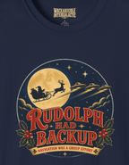 Rudolph Had My Backup Christmas T-Shirt