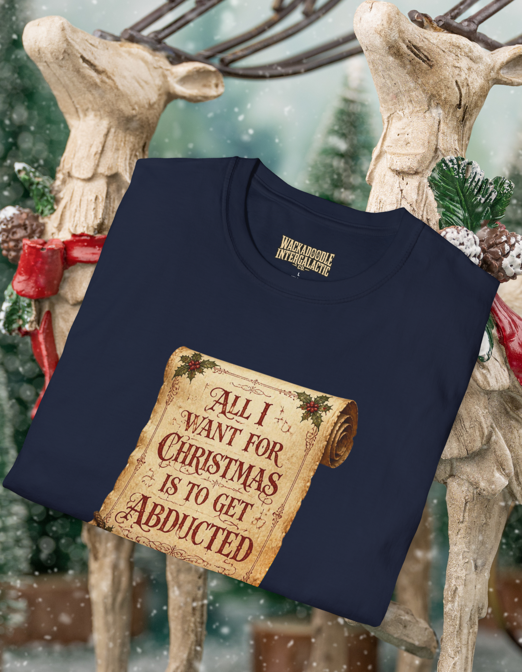 Christmas Scroll T-Shirt — "All I Want for Christmas Is to Get Abducted" Holiday Graphic Tee