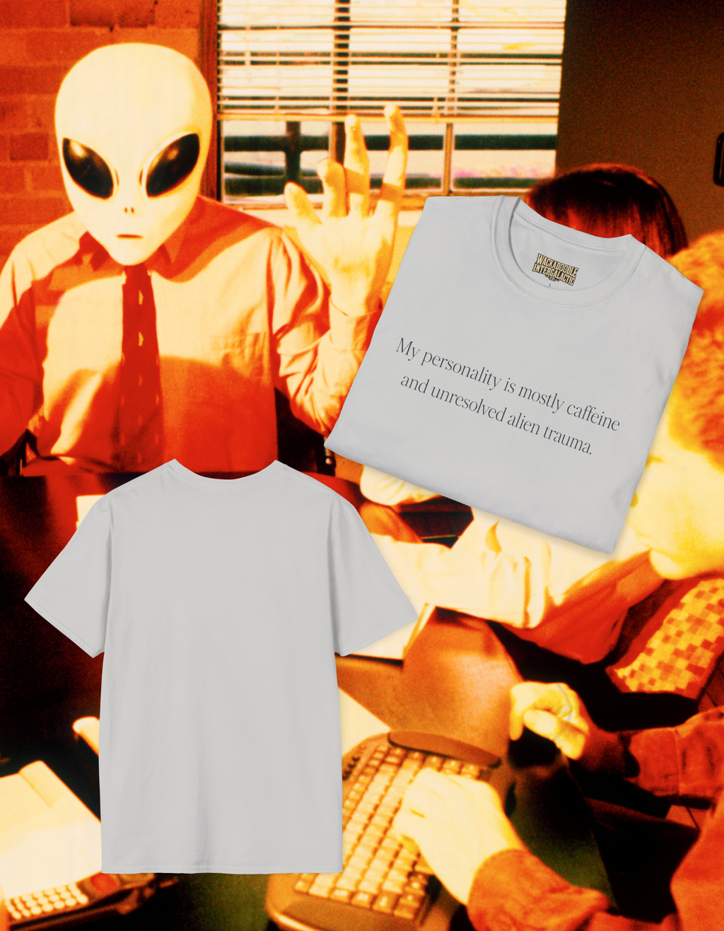 T-Shirt — “My personality is mostly caffeine and unresolved alien trauma.” Funny Graphic Tee