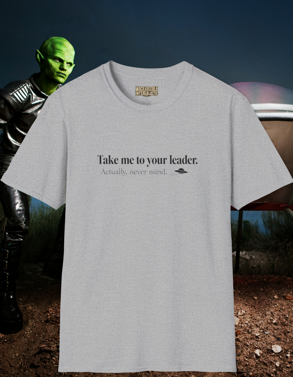 Take Me to Your Leader T-Shirt — Funny Alien UFO Graphic Tee