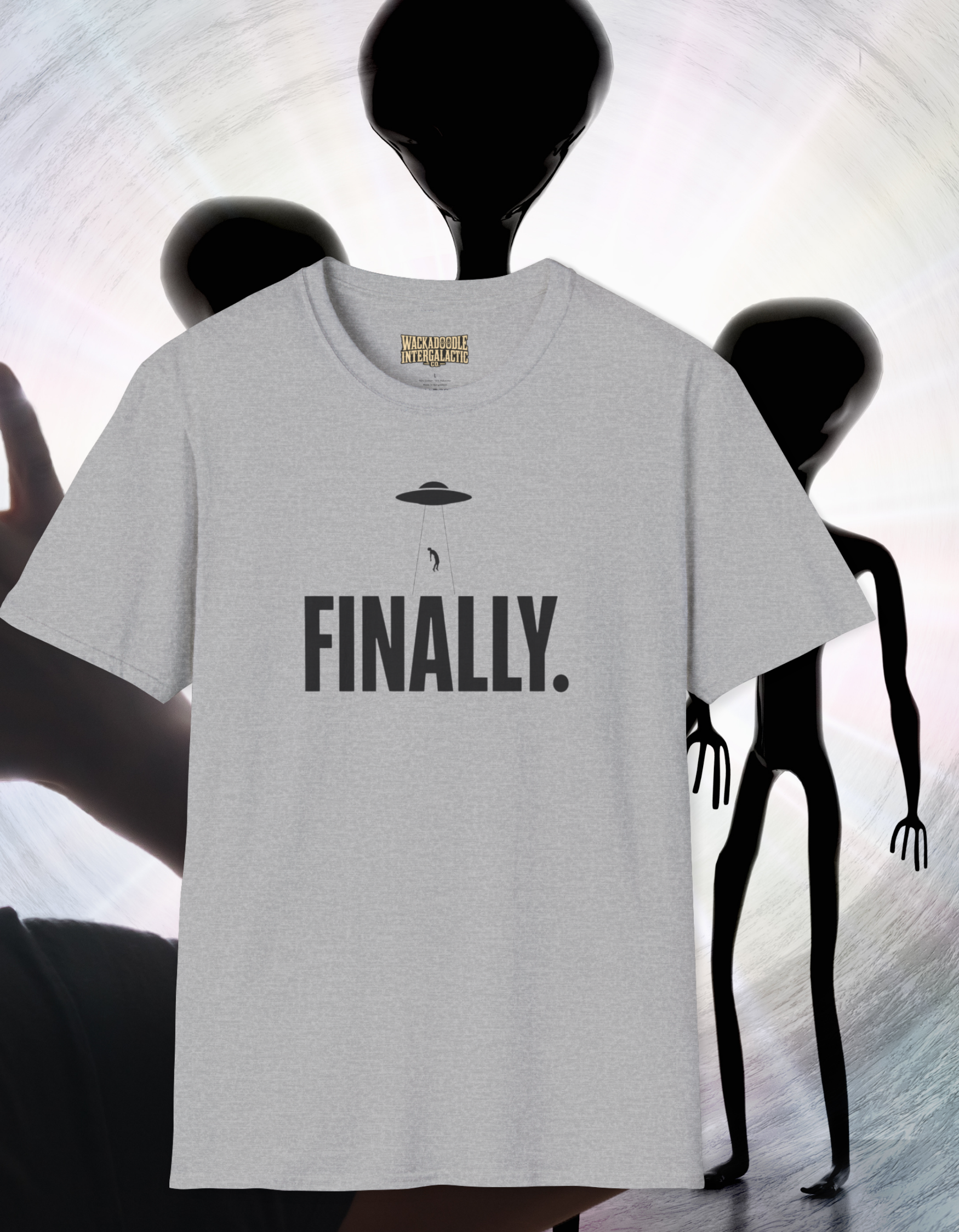 Finally. UFO Abduction Tee — Funny Alien Graphic T-Shirt