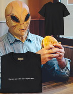T-Shirt — "Humans are weird and I respect that." Minimalist Statement Tee