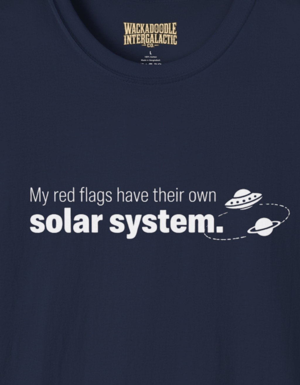 Graphic T-Shirt — "My Red Flags Have Their Own Solar System" Funny Astrology Tee