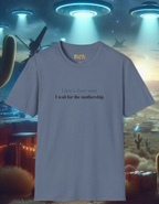 I don't chase men. I wait for the mothership. T-Shirt