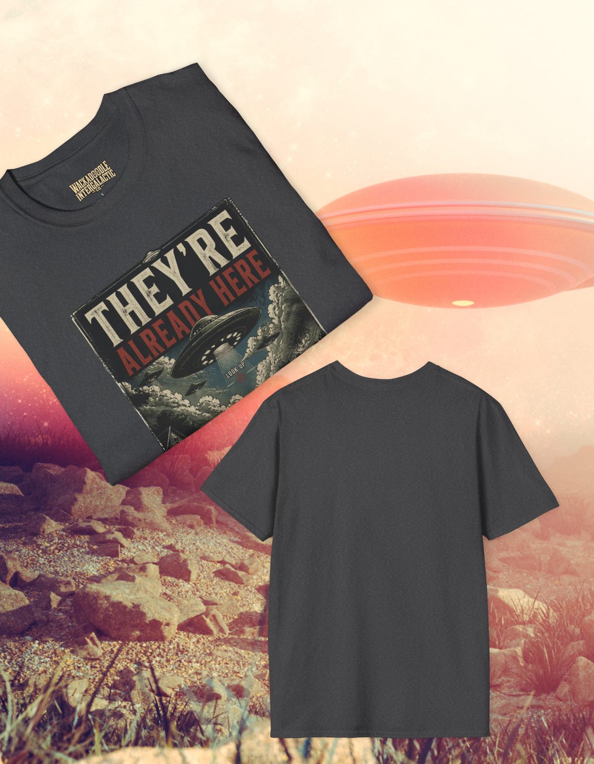 They're Already Here UFO Graphic T-Shirt — Vintage Sci‑Fi Alien Tee