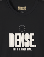 Dense Like a Neutron Star T-Shirt