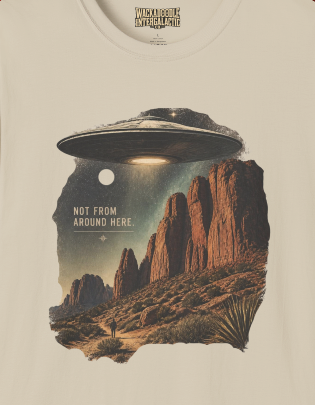 Not From Around Here T-Shirt