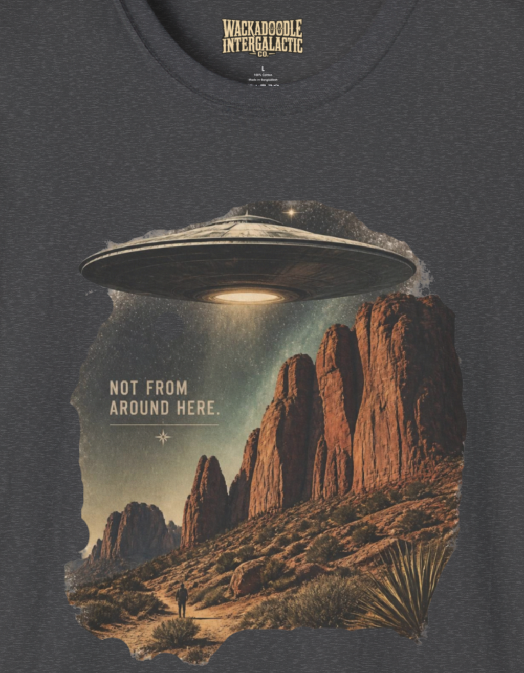 Not From Around Here T-Shirt