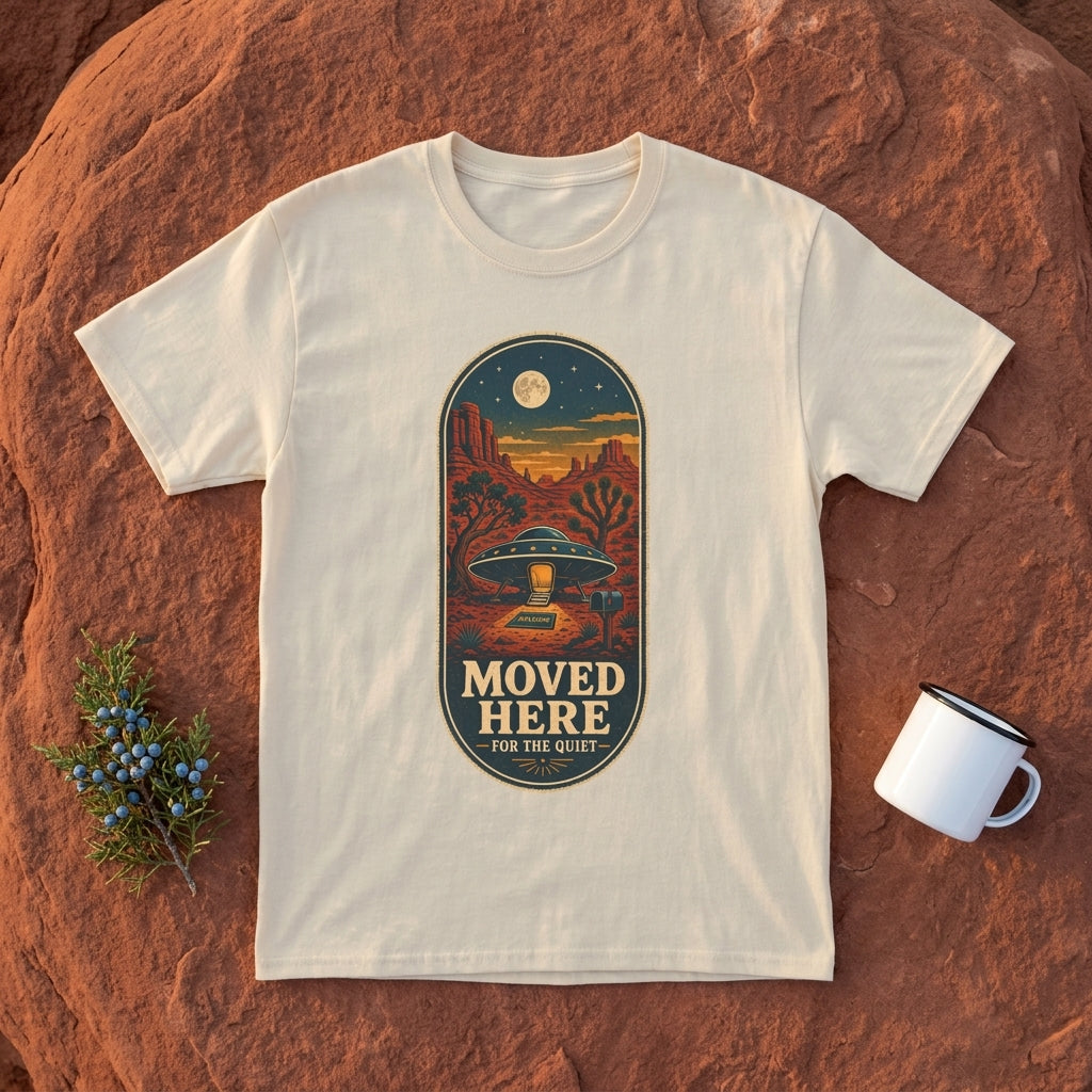 Moved Here for the Quiet T-Shirt