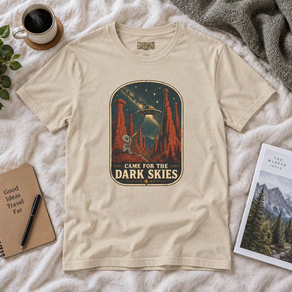 Came for the Dark Skies T-Shirt
