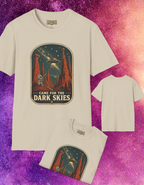 Came for the Dark Skies T-Shirt