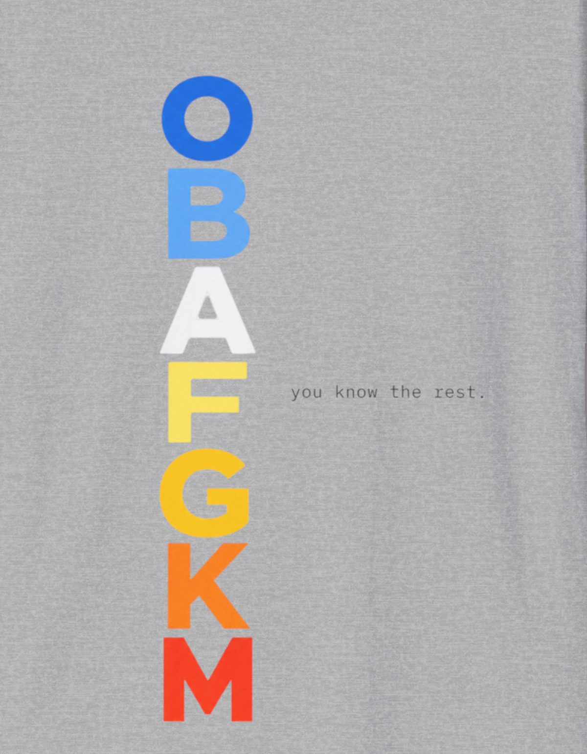 OBAFGKM You Know the Rest T-Shirt