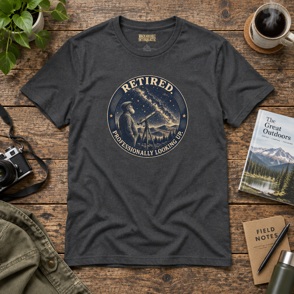 Retired Professionally Looking Up T-Shirt