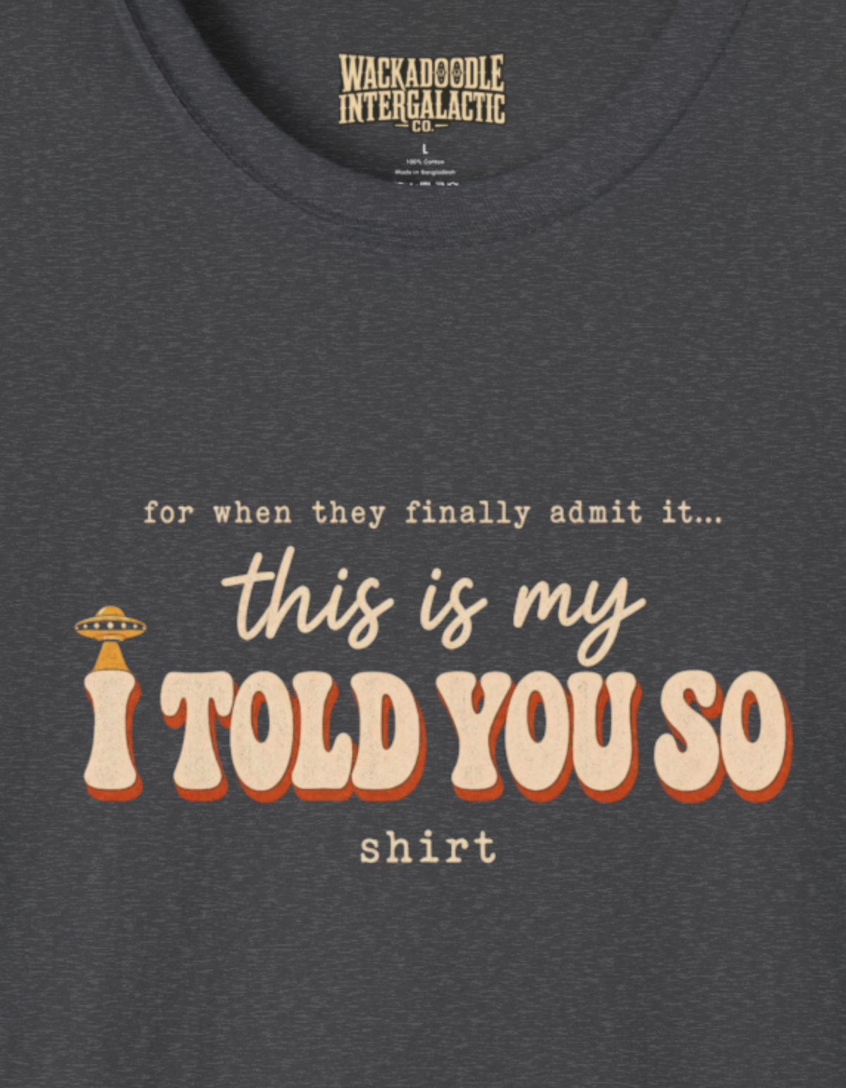 I Told You So T-Shirt